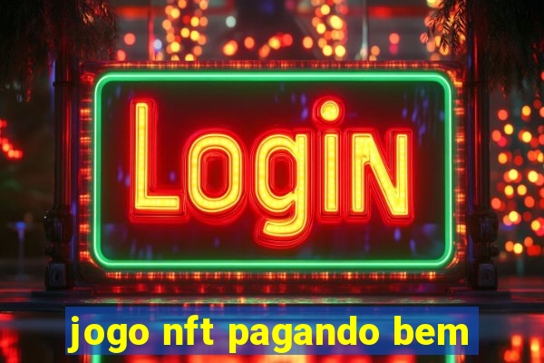 jogo nft pagando bem